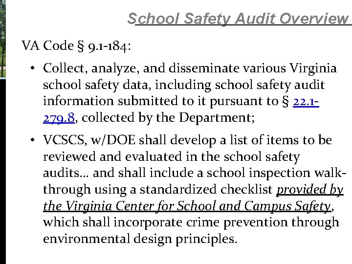 School Safety Audit Overview VA Code § 9. 1 -184: • Collect, analyze, and School Safety Audit Overview VA Code § 9. 1 -184: • Collect, analyze, and