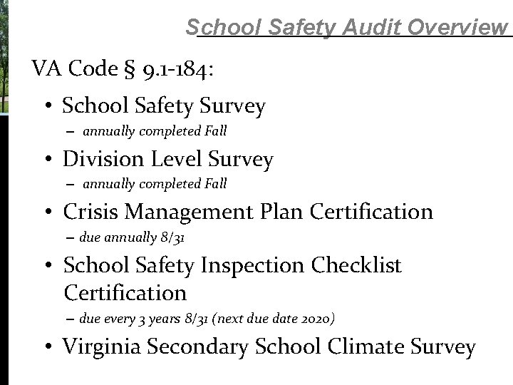 School Safety Audit Overview VA Code § 9. 1 -184: • School Safety Survey School Safety Audit Overview VA Code § 9. 1 -184: • School Safety Survey