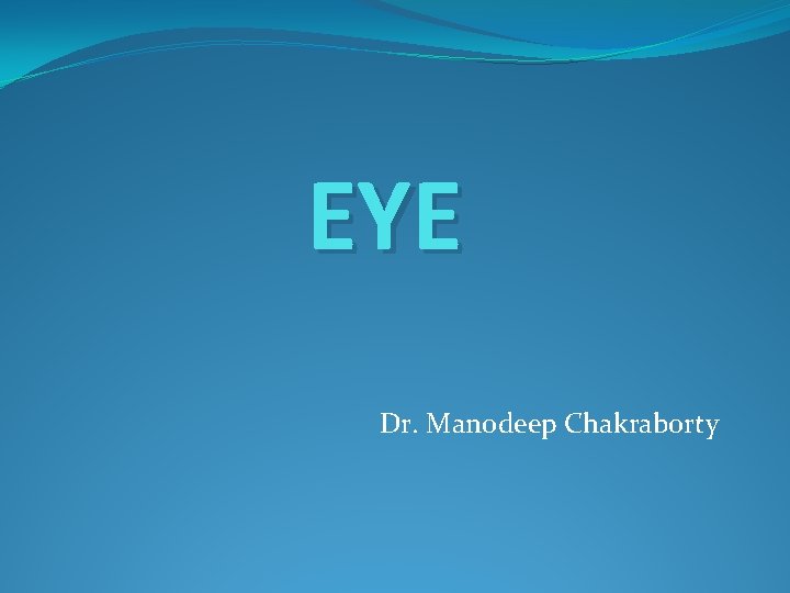 EYE Dr. Manodeep Chakraborty 