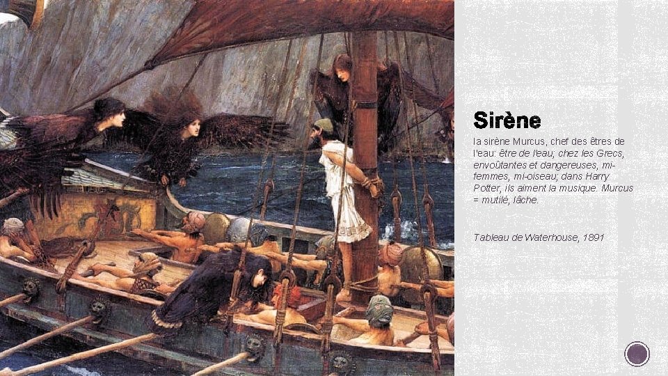 la sirène Murcus, chef des êtres de l'eau: être de l'eau; chez les Grecs,