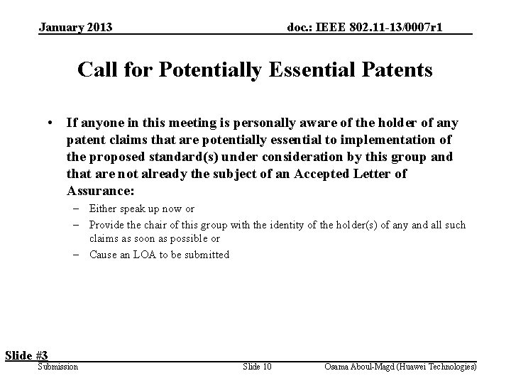 January 2013 doc. : IEEE 802. 11 -13/0007 r 1 Call for Potentially Essential