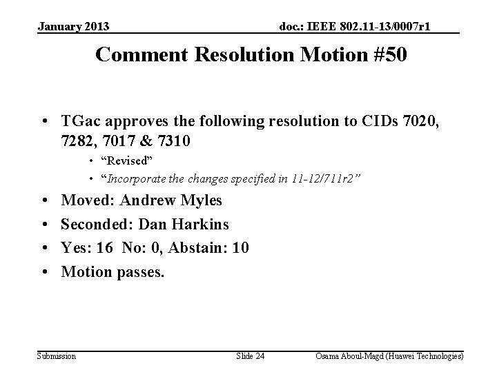 January 2013 doc. : IEEE 802. 11 -13/0007 r 1 Comment Resolution Motion #50