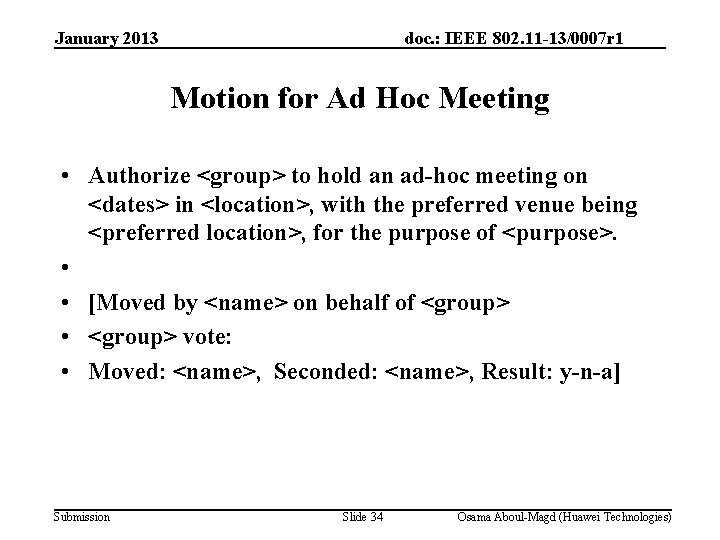 January 2013 doc. : IEEE 802. 11 -13/0007 r 1 Motion for Ad Hoc