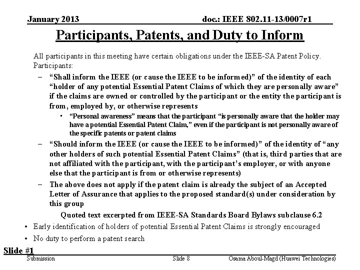 January 2013 doc. : IEEE 802. 11 -13/0007 r 1 Participants, Patents, and Duty