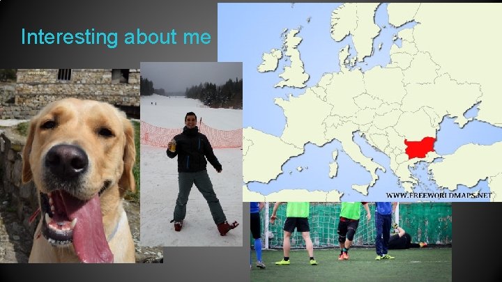 Interesting about me 