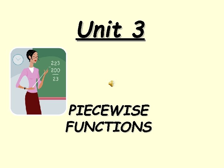 Unit 3 PIECEWISE FUNCTIONS 