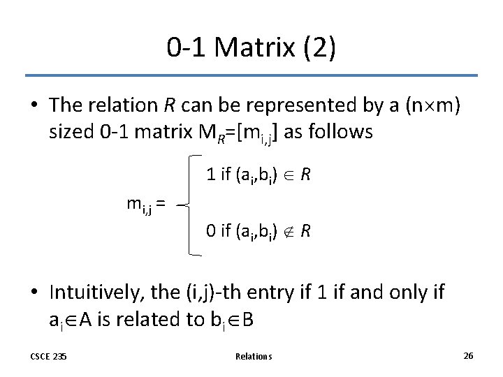 0 -1 Matrix (2) • The relation R can be represented by a (n 0 -1 Matrix (2) • The relation R can be represented by a (n