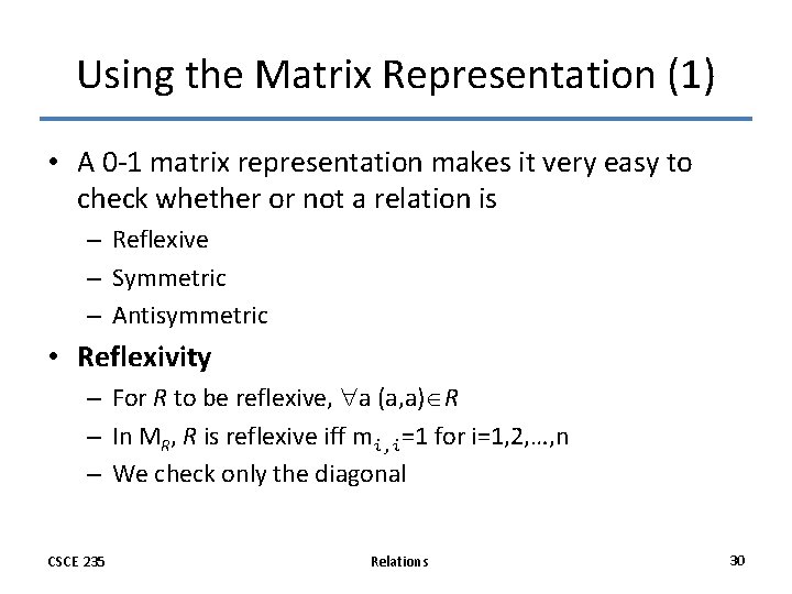 Using the Matrix Representation (1) • A 0 -1 matrix representation makes it very Using the Matrix Representation (1) • A 0 -1 matrix representation makes it very