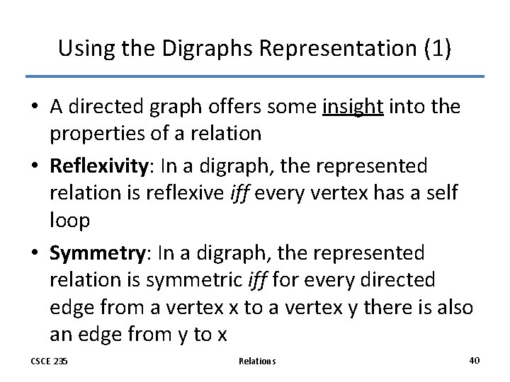 Using the Digraphs Representation (1) • A directed graph offers some insight into the Using the Digraphs Representation (1) • A directed graph offers some insight into the