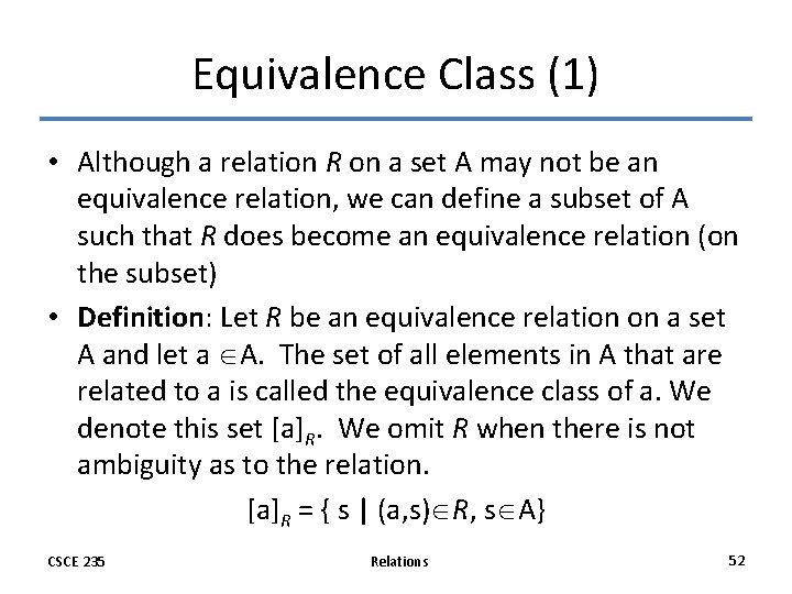 Equivalence Class (1) • Although a relation R on a set A may not Equivalence Class (1) • Although a relation R on a set A may not