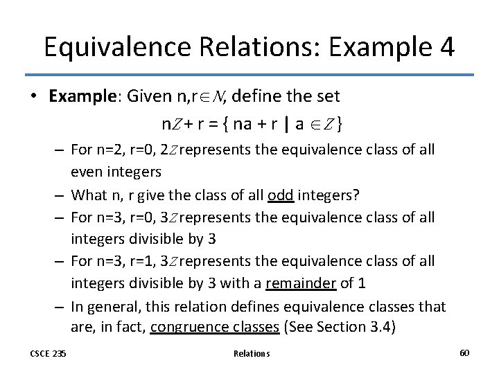 Equivalence Relations: Example 4 • Example: Given n, r N, define the set n. Equivalence Relations: Example 4 • Example: Given n, r N, define the set n.