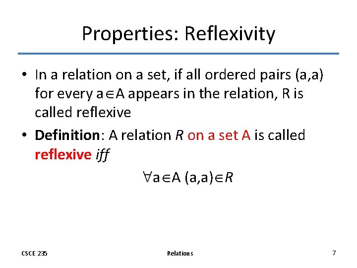 Properties: Reflexivity • In a relation on a set, if all ordered pairs (a, Properties: Reflexivity • In a relation on a set, if all ordered pairs (a,