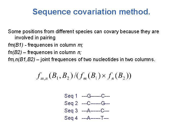 Sequence covariation method. Some positions from different species can covary because they are involved