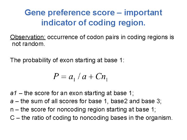 Gene preference score – important indicator of coding region. Observation: occurrence of codon pairs