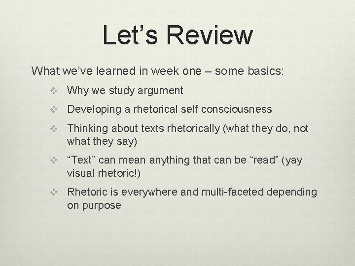 Let’s Review What we’ve learned in week one – some basics: v Why we Let’s Review What we’ve learned in week one – some basics: v Why we