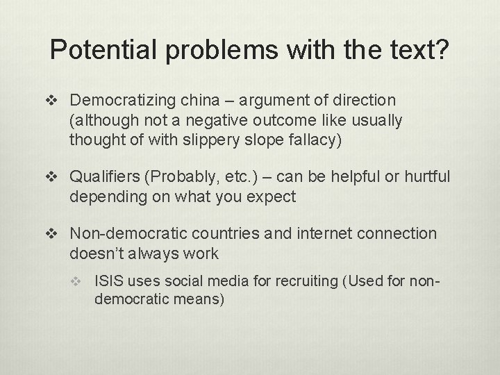 Potential problems with the text? v Democratizing china – argument of direction (although not