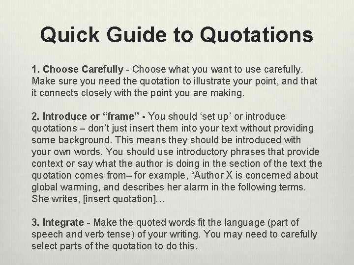 Quick Guide to Quotations 1. Choose Carefully - Choose what you want to use