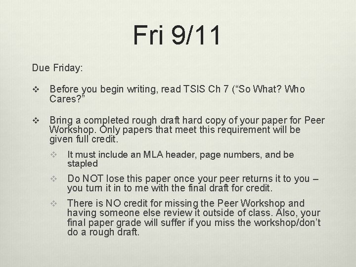 Fri 9/11 Due Friday: v Before you begin writing, read TSIS Ch 7 (“So