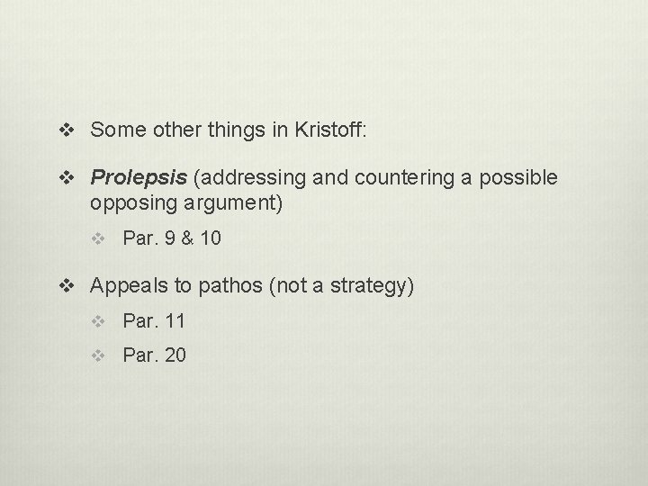 v Some other things in Kristoff: v Prolepsis (addressing and countering a possible opposing