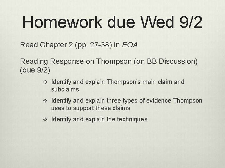 Homework due Wed 9/2 Read Chapter 2 (pp. 27 -38) in EOA Reading Response Homework due Wed 9/2 Read Chapter 2 (pp. 27 -38) in EOA Reading Response