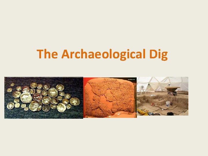 The Archaeological Dig 