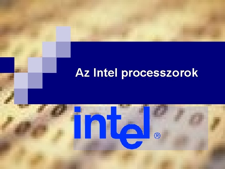 Az Intel processzorok 