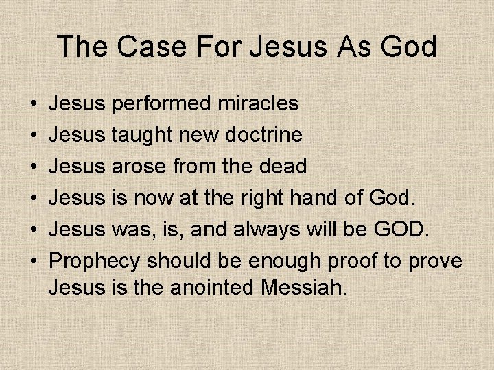 The Case For Jesus As God • • • Jesus performed miracles Jesus taught