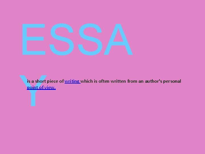 ESSA Y is a short piece of writing which is often written from an