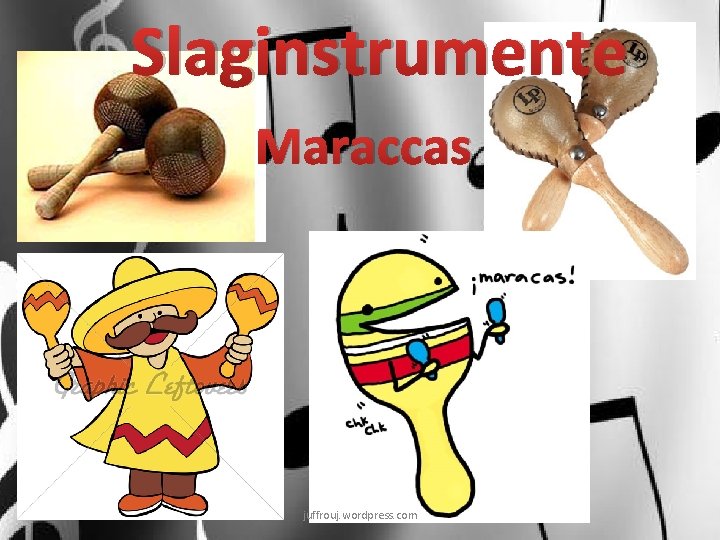 Slaginstrumente Maraccas juffrouj. wordpress. com 