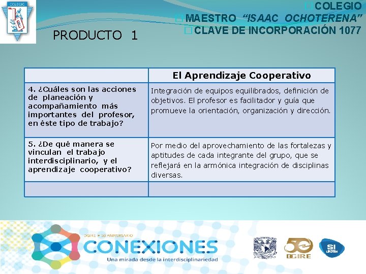 PRODUCTO 1 � COLEGIO � MAESTRO “ISAAC OCHOTERENA” � CLAVE DE INCORPORACIÓN 1077 El PRODUCTO 1 � COLEGIO � MAESTRO “ISAAC OCHOTERENA” � CLAVE DE INCORPORACIÓN 1077 El