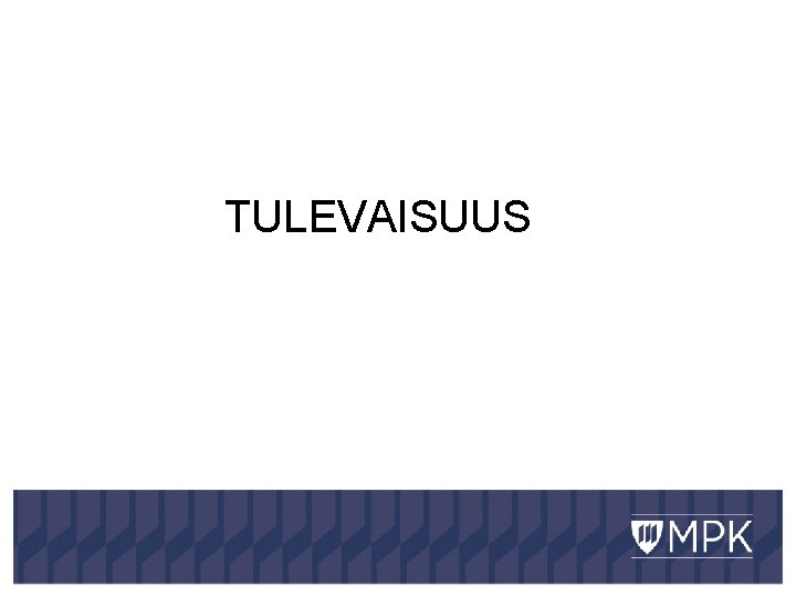 TULEVAISUUS 