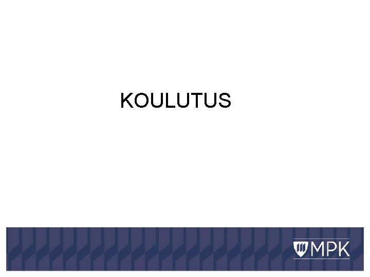 KOULUTUS 