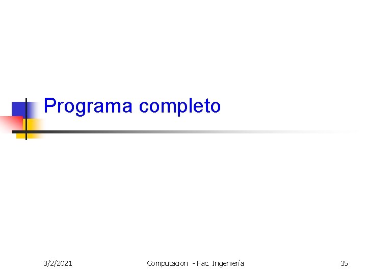 Programa completo 3/2/2021 Computacion - Fac. Ingeniería 35 