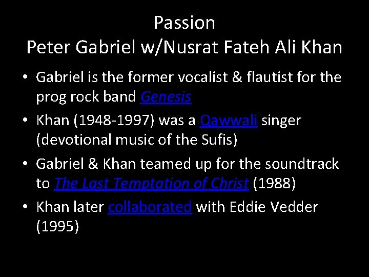 Passion Peter Gabriel w/Nusrat Fateh Ali Khan • Gabriel is the former vocalist &