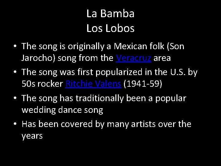 La Bamba Los Lobos • The song is originally a Mexican folk (Son Jarocho)