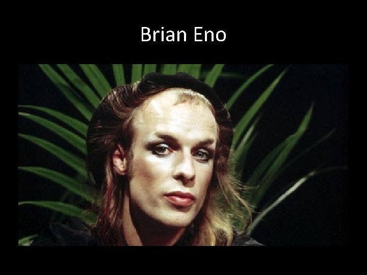 Brian Eno 