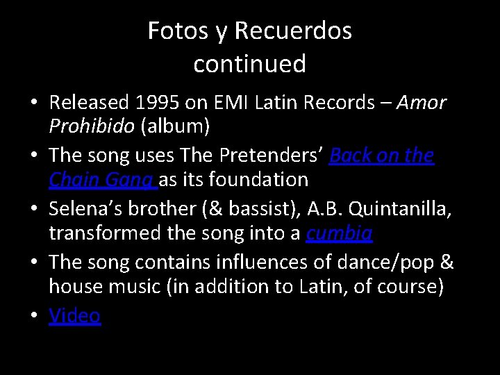 Fotos y Recuerdos continued • Released 1995 on EMI Latin Records – Amor Prohibido