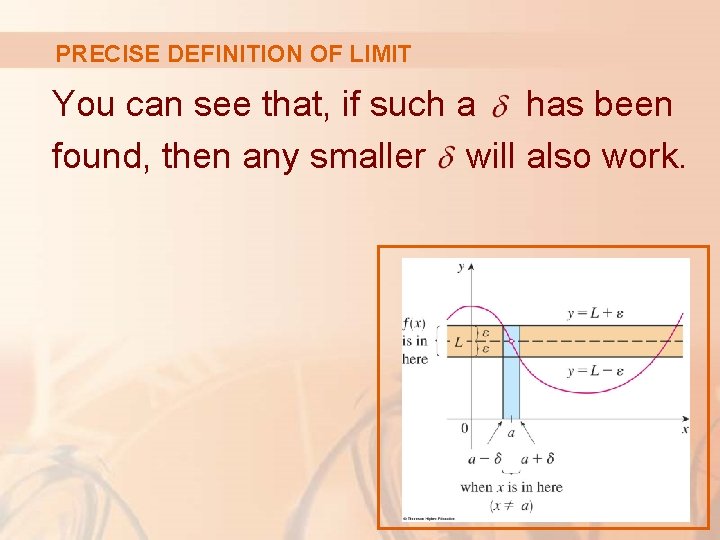 PRECISE DEFINITION OF LIMIT You can see that, if such a has been found, PRECISE DEFINITION OF LIMIT You can see that, if such a has been found,