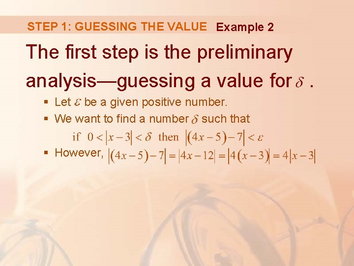 STEP 1: GUESSING THE VALUE Example 2 The first step is the preliminary analysis—guessing STEP 1: GUESSING THE VALUE Example 2 The first step is the preliminary analysis—guessing