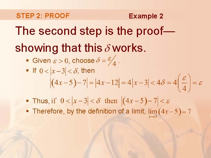 STEP 2: PROOF Example 2 The second step is the proof— showing that this STEP 2: PROOF Example 2 The second step is the proof— showing that this