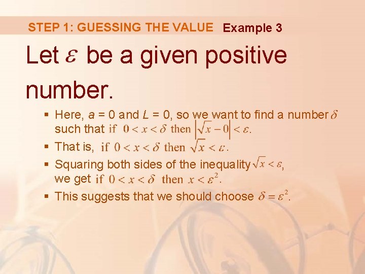 STEP 1: GUESSING THE VALUE Example 3 Let be a given positive number. § STEP 1: GUESSING THE VALUE Example 3 Let be a given positive number. §