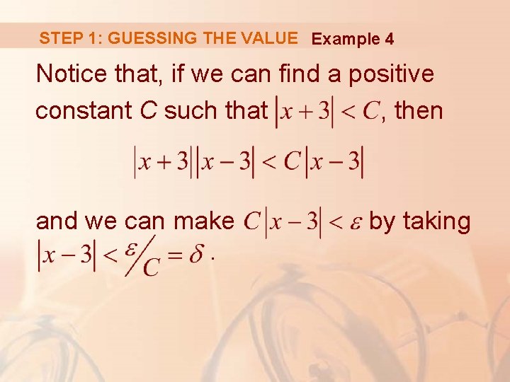 STEP 1: GUESSING THE VALUE Example 4 Notice that, if we can find a STEP 1: GUESSING THE VALUE Example 4 Notice that, if we can find a