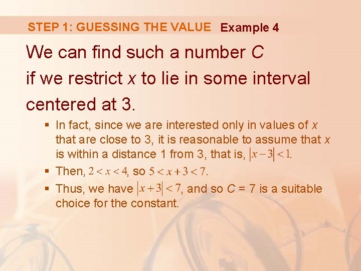 STEP 1: GUESSING THE VALUE Example 4 We can find such a number C STEP 1: GUESSING THE VALUE Example 4 We can find such a number C