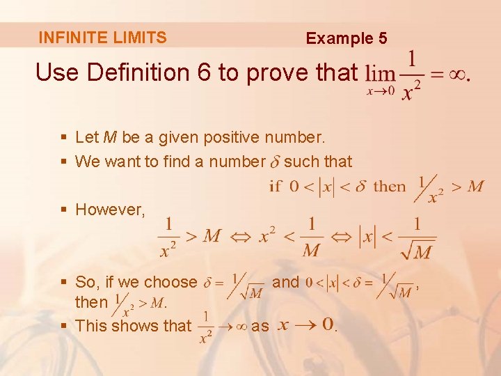 INFINITE LIMITS Example 5 Use Definition 6 to prove that § Let M be INFINITE LIMITS Example 5 Use Definition 6 to prove that § Let M be