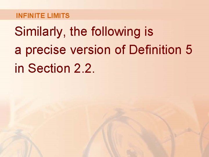 INFINITE LIMITS Similarly, the following is a precise version of Definition 5 in Section INFINITE LIMITS Similarly, the following is a precise version of Definition 5 in Section