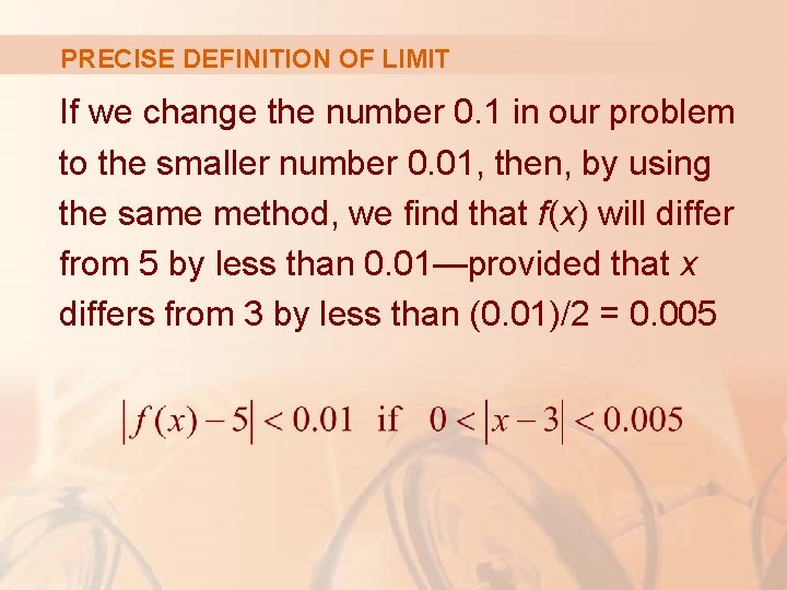 PRECISE DEFINITION OF LIMIT If we change the number 0. 1 in our problem PRECISE DEFINITION OF LIMIT If we change the number 0. 1 in our problem