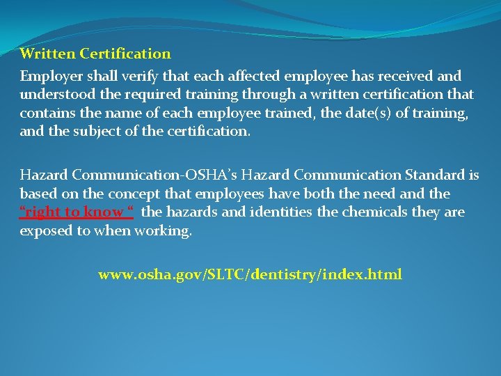 Written Certification Employer shall verify that each affected employee has received and understood the