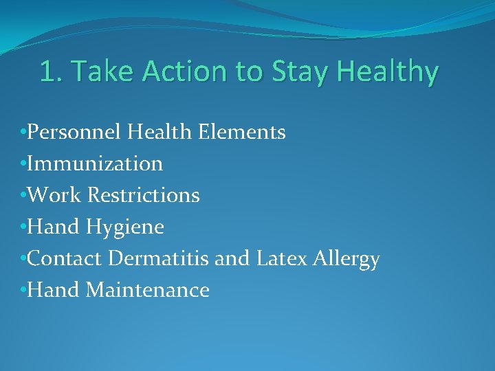 1. Take Action to Stay Healthy • Personnel Health Elements • Immunization • Work 1. Take Action to Stay Healthy • Personnel Health Elements • Immunization • Work