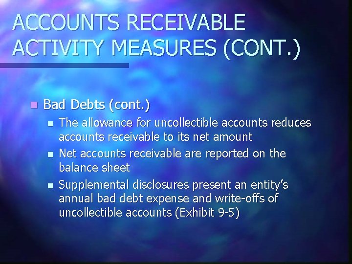 ACCOUNTS RECEIVABLE ACTIVITY MEASURES (CONT. ) n Bad Debts (cont. ) n n n