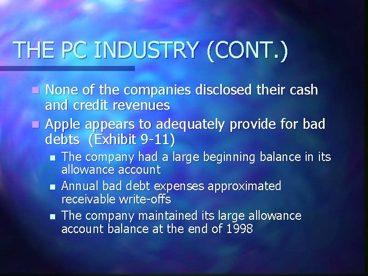 THE PC INDUSTRY (CONT. ) None of the companies disclosed their cash and credit